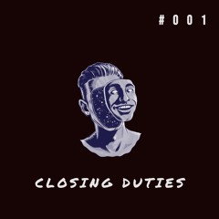 Closing Duties #001