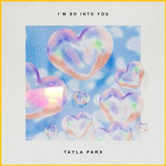 Tayla Parx - I'm So Into You (MLØZ Remix)
