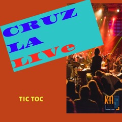 TIC TOC (CRUZ LA LIVE PARIS 2014)