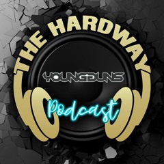The HardWay Podcast 045 (DJ Young Guns Guest Mix)