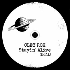 Stayin' Alive - (CleyRox Edit) “FREE DOWNLOAD”