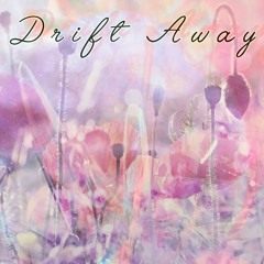 Drift away