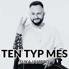 TEN TYP MES - SUKA ale to COCO JAMBOO