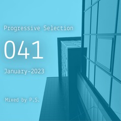 P.S.041 (January-2023). The Best Of Progressive House, Indie & Melodic Techno (Mixed By P.S.)