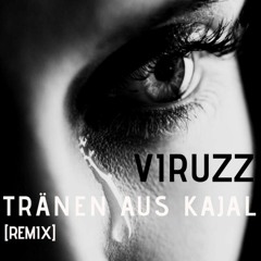 ViruzZ - Tränen aus Kajal