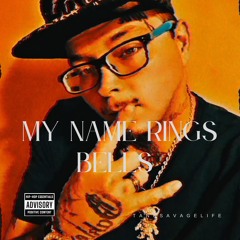 (MY NAME RINGS BELLS)