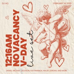 12:16AM NO VACANCY V-DAY LIVE SET