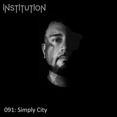 Institution 091: Simply City (Live from Stereo Montreal)