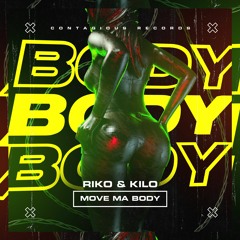 Riko & Kilo - Move Ma Body (Out Now)