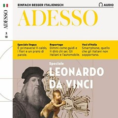 READ EBOOK EPUB KINDLE PDF ADESSO Audio - Leonardo da Vinci. 5/2019: Italienisch lern