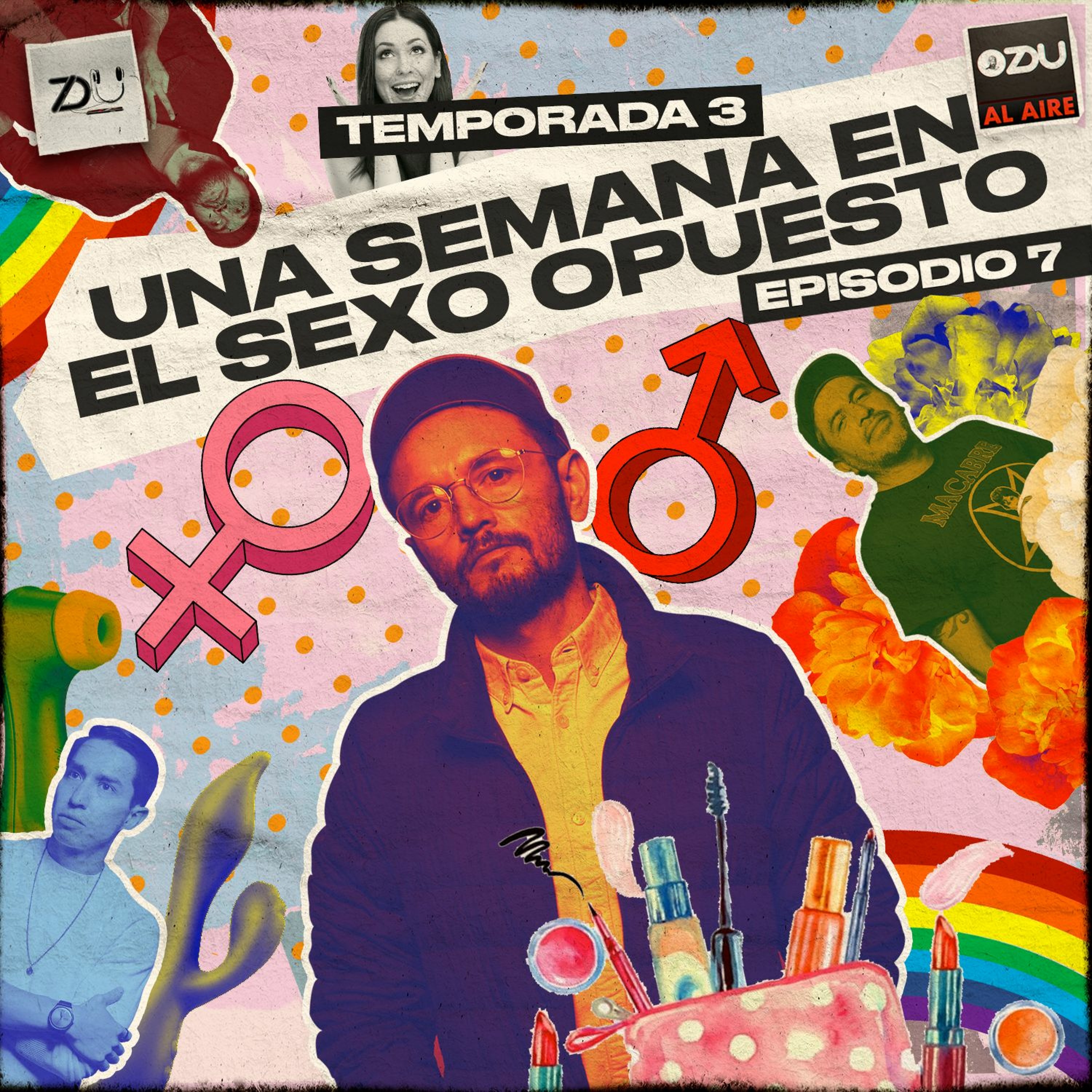 ZDU AL AIRE T3 EP7 - UNA SEMANA EN EL SEXO OPUESTO episode artwork
