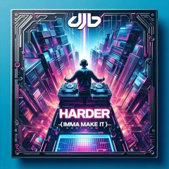 Harder (Imma Make It)