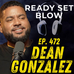 Ep. 472 Dean Gonzalez - The TRUTH About Modern Politics