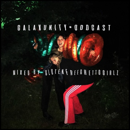 GALAXUNITY*ODDCAST by GlutenfreeGirlz