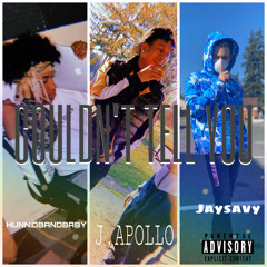 COULDN’T TELL YOU   HUNNIDBANDBABYxJ.Apollo