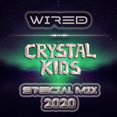 DJ Wired - Crystal Kids Special Mix 2020