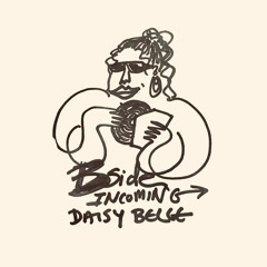 Bside Incoming: Daisybelle