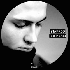 ZTAprod - Feel The Acid [ITU2409]