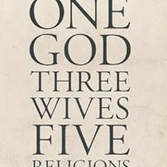 [GET] [PDF EBOOK EPUB KINDLE] Abraham: One God, Three Wives, Five Religions by Frances Worthington �