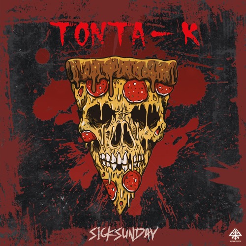 [SickSunday] Sick Events pres. TONTA - K