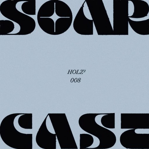 Soarcast 008 - Holz²