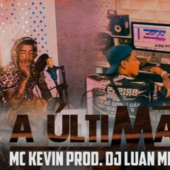 MC Kevin - A Última (DJ Luan MPC & DJ Glenner) Áudio Oficial | ZWILL_MTA