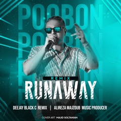 Runaway Poobon (DJ Black C & Alireza Majzob) Remix
