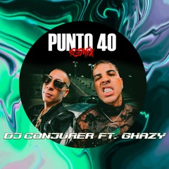 PUNTO 40 - Rauw Alejandro(Tech House Remix) by Dj Conjurer Ft. Ghazy
