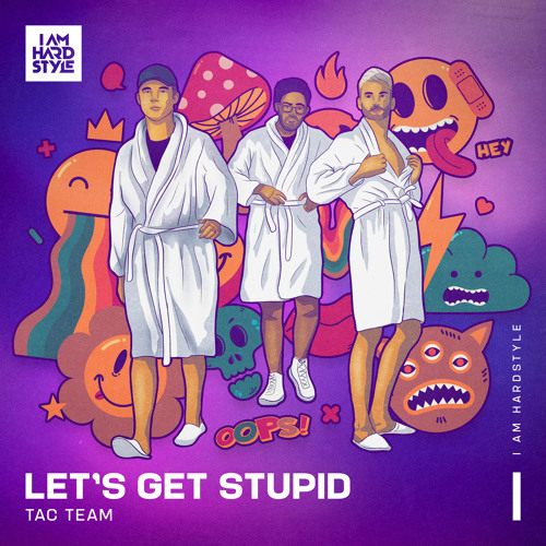 Let's Get Stupid (Extended Mix)