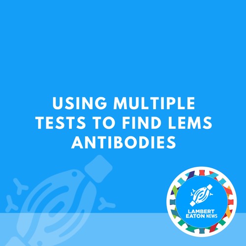 Using Multiple Tests to Find LEMS Antibodies