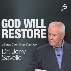 God Will Restore  - If Satan Can't Steal Your Joy, Part 4