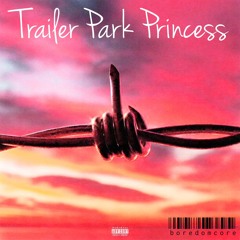 Trailer Park Princess