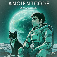 ANCIENTCODE - Anyenuma Podcast 05 Mixed by Ezna