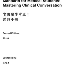 [GET] PDF 💝 Mandarin for Medical Students: Mastering Clinical Conversation by  Lawre