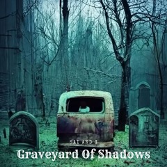 Sai and i - Graveyard Of Shadows