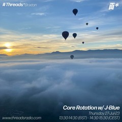 Core Rotation w/ J-Blue (*Brixton) - 27-Jul-23