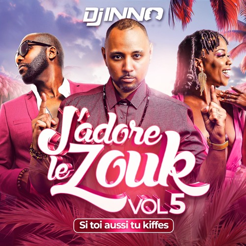 J'adore Le Zouk Vol. 05