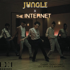 Casio, Dontcha? [Jungle x  The Internet Mashup]