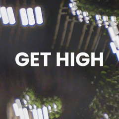 GET HIGH