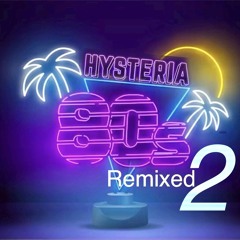 Hysteria - The 80s Remixed 2