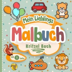 Read ebook [PDF] 💖 Kritzelbuch ab 1 Jahr: "Mein Lieblingsmalbuch" mit großen und liebevoll gestalt