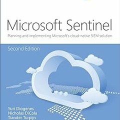[Read] KINDLE PDF EBOOK EPUB Microsoft Azure Sentinel: Planning and implementing Micr