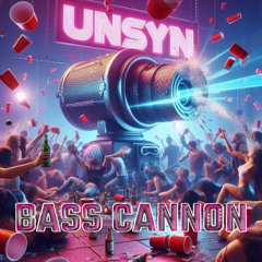 UNSYN - Bass Cannon