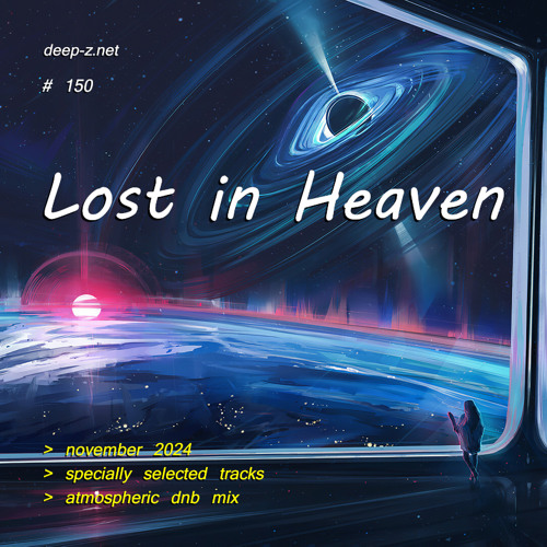 Lost In Heaven #150 (dnb mix - november 2024) Atmospheric | Drum and Bass