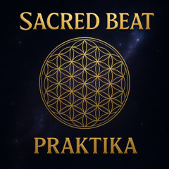 SACRED BEAT - PRAKTIKA (Original Mix)