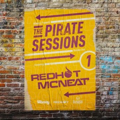Vibesey Presents - The Pirate Sessions, Vol. 1 [DJ Redhot & MC Neat]