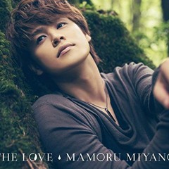 EVER LOVE, Mamoru Miyano [宮野 真守,  愛する] (Spd up 5%)