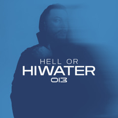 Hell or HIWATER Ep. #013 | Melodic Techno (Massano, Rebūke, CamelPhat, ARTBAT, HIWATER & more)