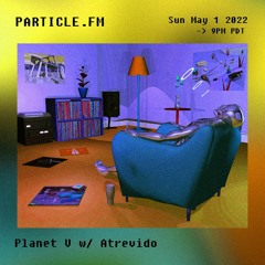 Planet V w/ Atrevido - May 1st 2022