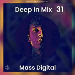 Deep In Mix 31 with Mass Digital